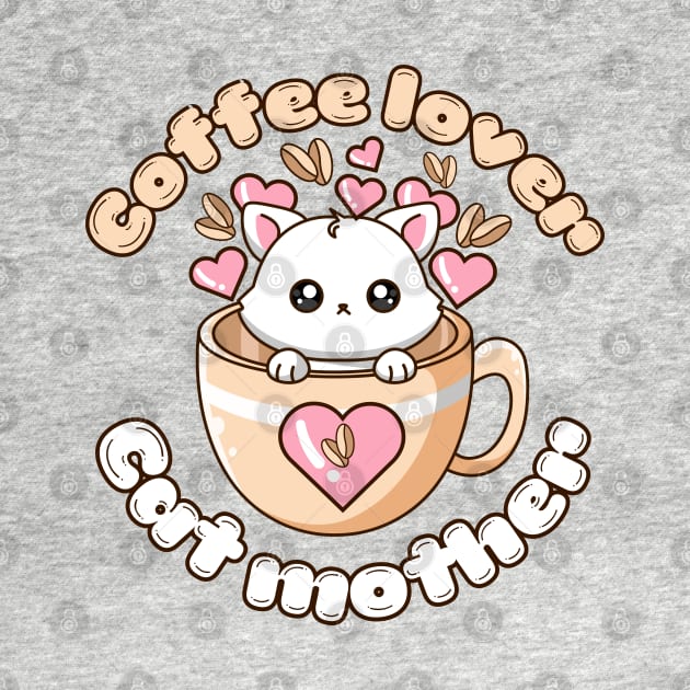 Coffee Lover Cat Mother by FullOnNostalgia